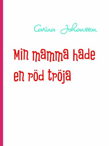 Min mamma hade en röd tröja