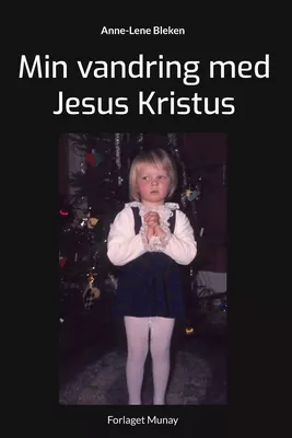 Min vandring med Jesus Kristus