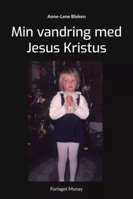 Min vandring med Jesus Kristus