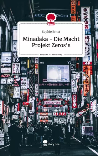 Minadaka - Die Macht Projekt Zeros's. Life is a Story - story.one