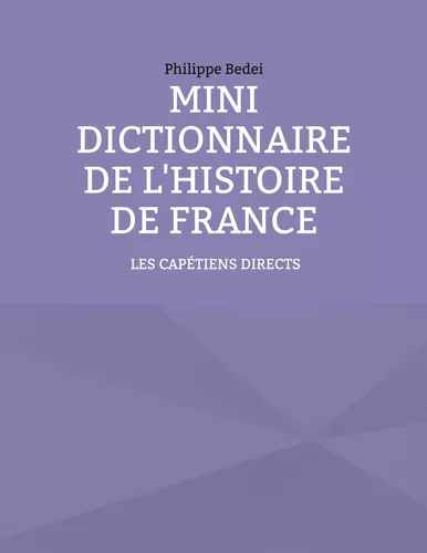 Mini dictionnaire de l'Histoire de France