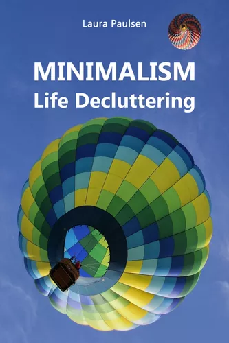 MINIMALISM - Life Decluttering