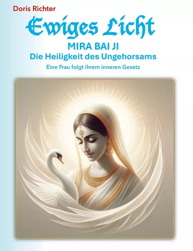 Mira Bai Ji Die Heiligkeit des Ungehorsams