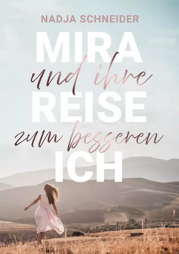 Mira und ihre Reise zum besseren Ich