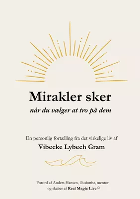 Mirakler sker når du vælger at tro på dem