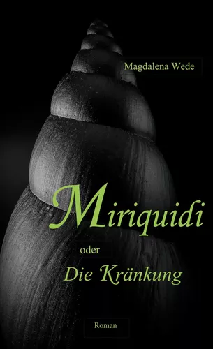 Miriquidi oder Die Kränkung