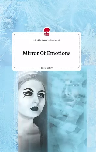 Mirror Of Emotions. Life is a Story - story.one