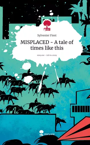 MISPLACED - A tale of times like this. Life is a Story - story.one