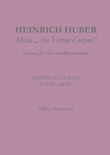 Missa Ave Verum Corpus. Trompeten I und II. Pauke