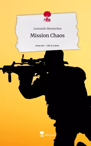 Mission Chaos. Life is a Story - story.one
