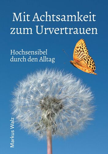 Mit Achtsamkeit zum Urvertrauen