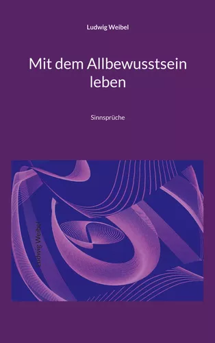 Mit dem Allbewusstsein leben