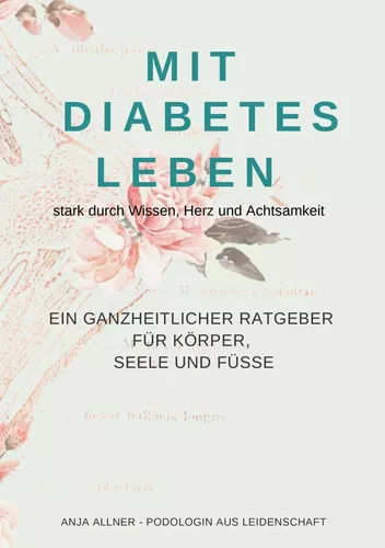 Mit Diabetes leben  stark durch Wissen, Herz und Achtsamkeit
