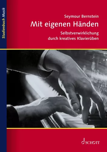 Mit eigenen Händen. Selbstverwirklichung durch kreatives Klavierüben