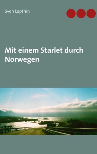 Mit einem Starlet durch Norwegen
