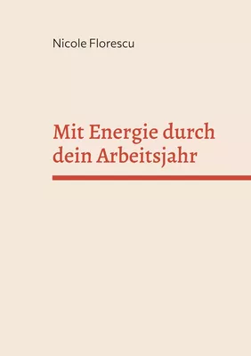 Mit Energie durch dein Arbeitsjahr
