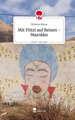 Mit Flitzi auf Reisen - Marokko. Life is a Story - story.one