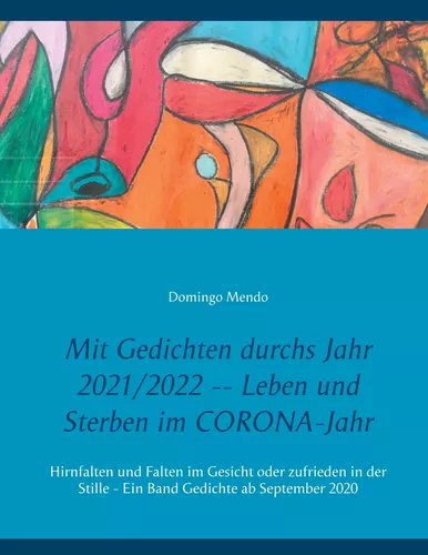 Mit Gedichten durchs Jahr 2021/2022 -- Leben und Sterben im CORONA-Jahr