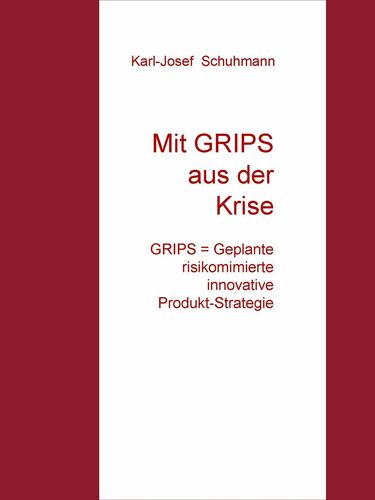 Mit GRIPS aus der Krise