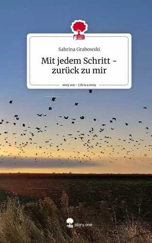Mit jedem Schritt -zurück zu mir. Life is a Story - story.one