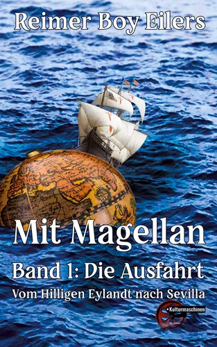 Mit Magellan Bd. 1: Die Ausfahrt
