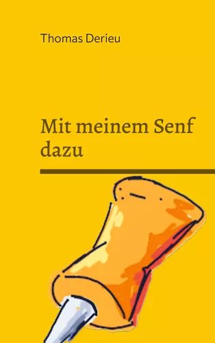 Mit meinem Senf dazu