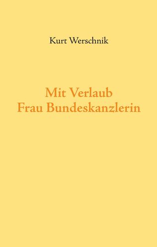 Mit Verlaub, Frau Bundeskanzlerin