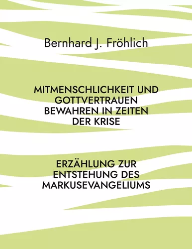 Mitmenschlichkeit und Gottvertrauen bewahren in Zeiten der Krise