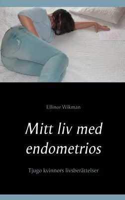 Mitt liv med endometrios
