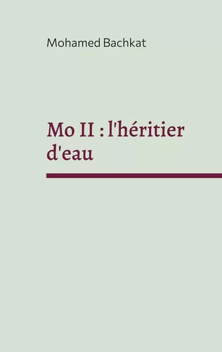Mo II : l'héritier d'eau