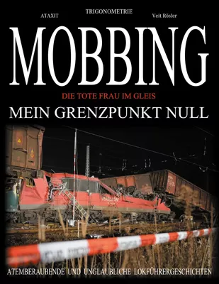 MOBBING - Mein Grenzpunkt Null -