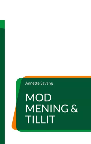 Mod, Mening & Tillit