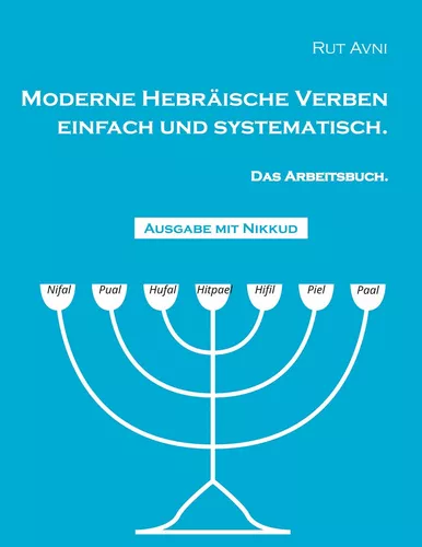 Moderne Hebräische Verben einfach und systematisch.