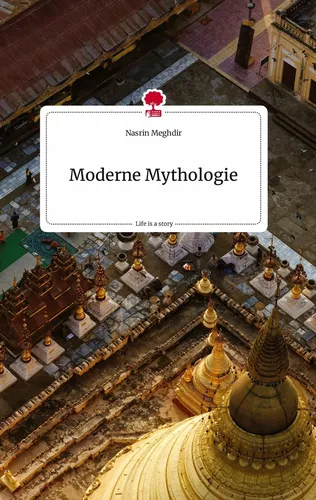Moderne Mythologie. Life is a Story - story.one