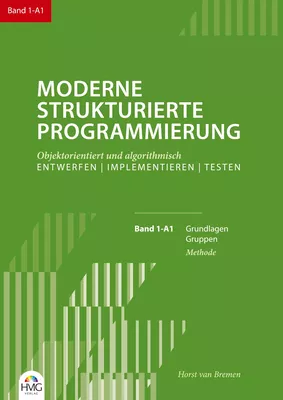 Moderne Strukturierte Programmierung Band 1-A1: Methode