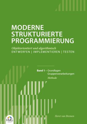 Moderne Strukturierte Programmierung - Band 1: Methode