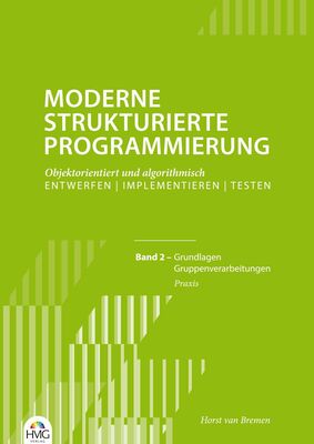 Moderne Strukturierte Programmierung - Band 2: Praxis