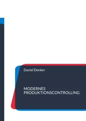 Modernes Produktionscontrolling