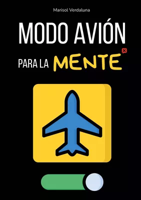 Modo avión para la mente