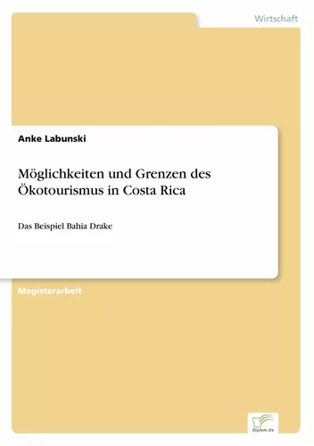 Möglichkeiten und Grenzen des Ökotourismus in Costa Rica