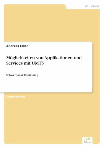 Möglichkeiten von Applikationen und Services mit UMTS