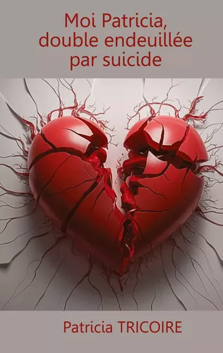 Moi Patricia, double endeuillée par suicide
