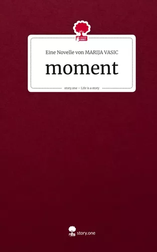 moment. Life is a Story - story.one