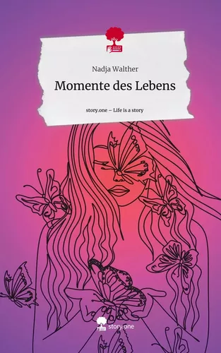 Momente des Lebens. Life is a Story - story.one