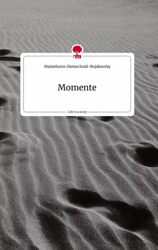 Momente. Life is a Story - story.one