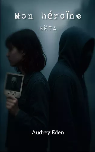 Mon héroïne