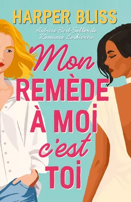 Mon remède à moi c'est toi