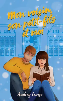 Mon voisin, son petit-fils et moi