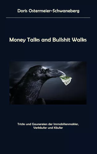Money Talks and Bullshit Walks