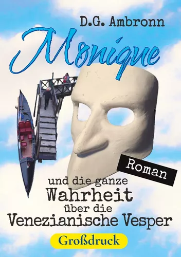 Monique und die ganze Wahrheit über die Venezianische Vesper